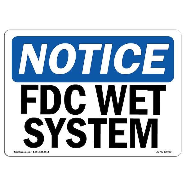 Safety Sign, OSHA Notice, 7" Height, Aluminum, FDC Wet System Sign, Landscape